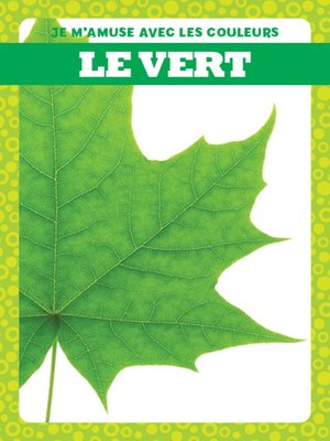 cover image of Le vert (Green)